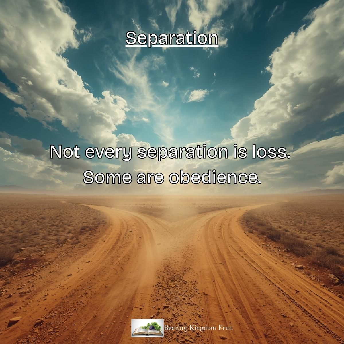 Separation: Choosing God Over the World