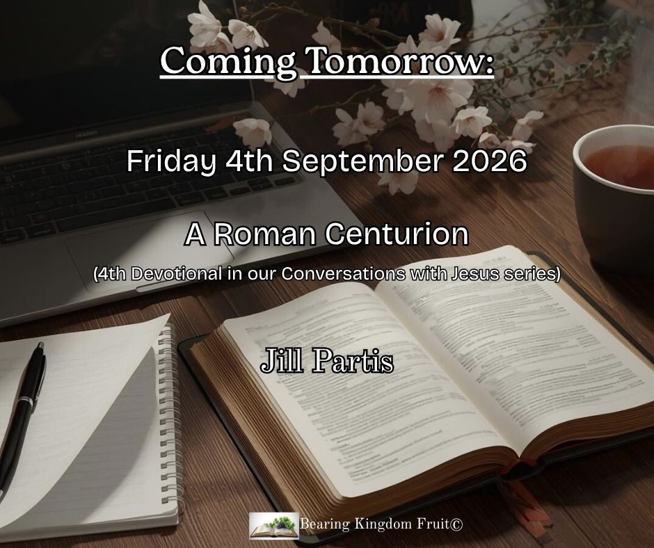 Coming Tomorrow on Bearing Kingdom Fruit – A Roman Centurion